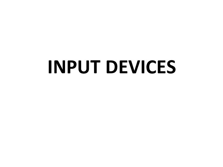 INPUT DEVICES