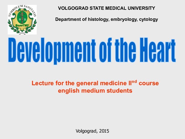 Development of the HeartLecture for the general medicine IInd course english medium