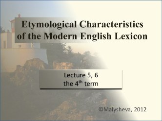 Etymological Characteristics of the Modern English Lexicon