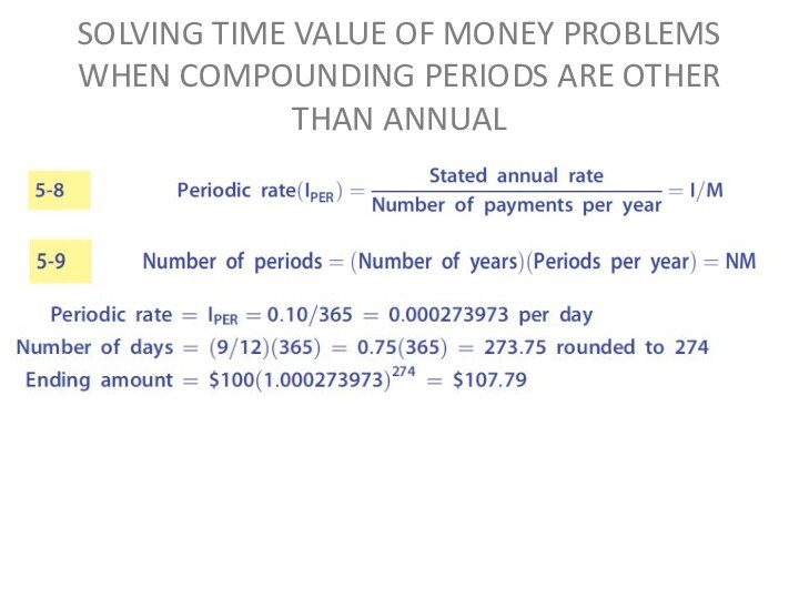 SOLVING TIME VALUE OF MONEY PROBLEMS WHEN COMPOUNDING PERIODS ARE OTHER THAN ANNUAL