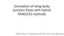 Simulation of wing-body junction flows with hybrid RANS/LES methods