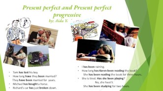 Present perfect and Present perfect progressive