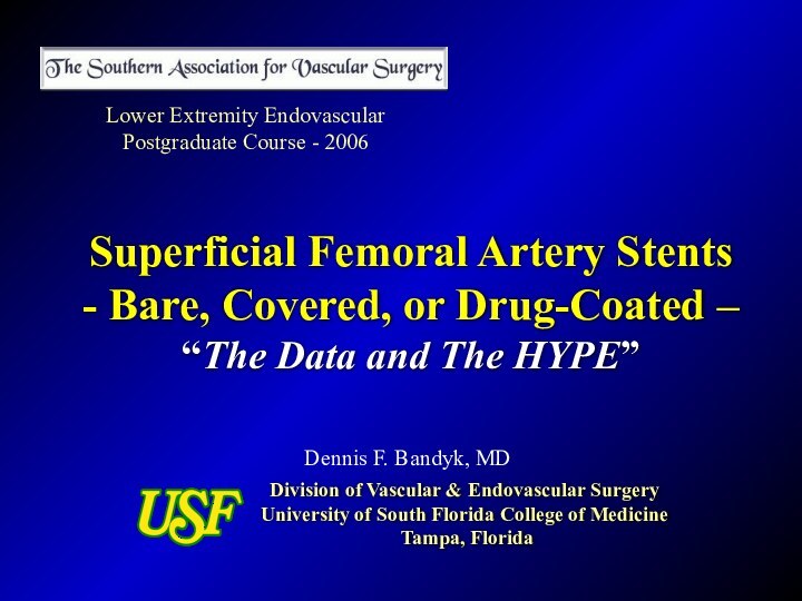 Superficial Femoral Artery Stents - Bare, Covered, or Drug-Coated –  “The