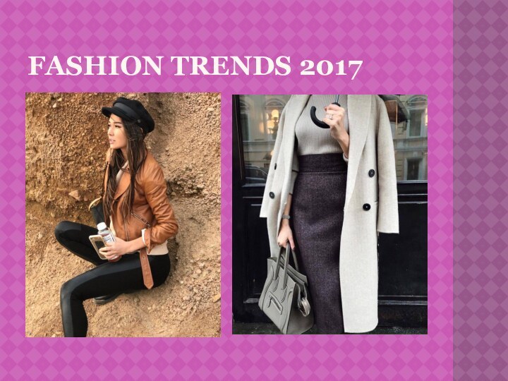 FASHION TRENDS 2017