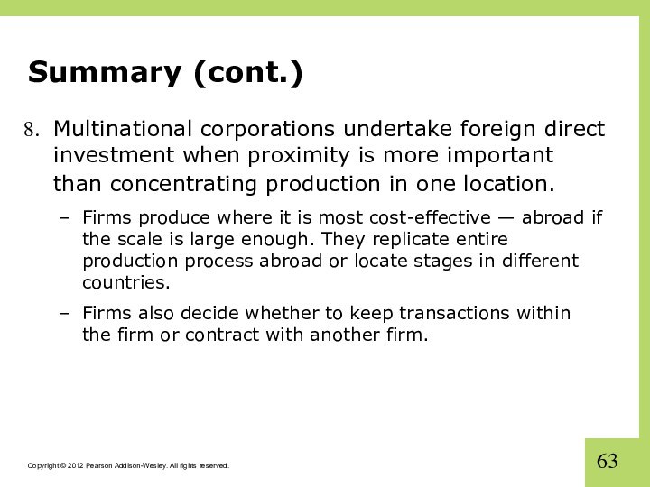 Summary (cont.)Multinational corporations undertake foreign direct investment when proximity is more important