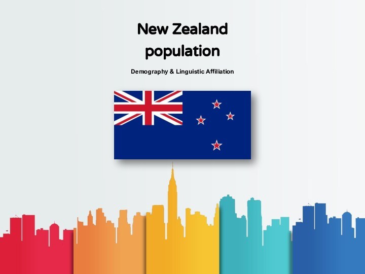 Demography & Linguistic AffiliationNew Zealand population