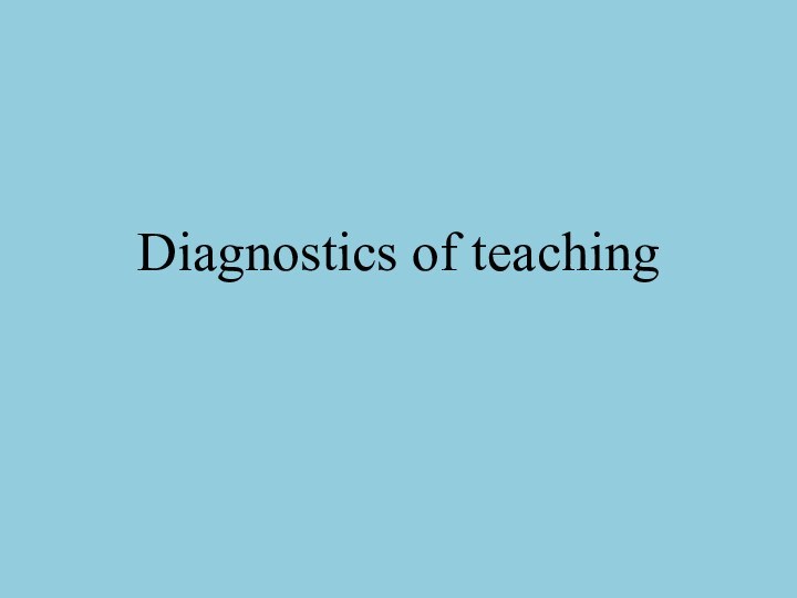 Diagnostics of teaching