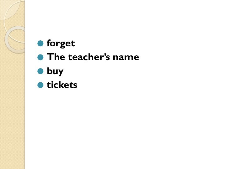 forgetThe teacher’s namebuytickets