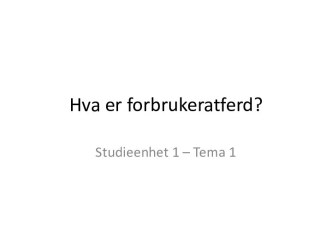 Hva er forbrukeratferd