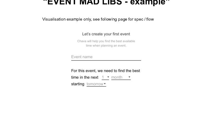 “EVENT MAD LIBS - example”Visualisation example only, see following page for spec / flow