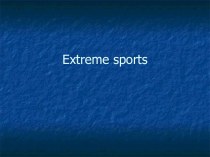 Extreme sports