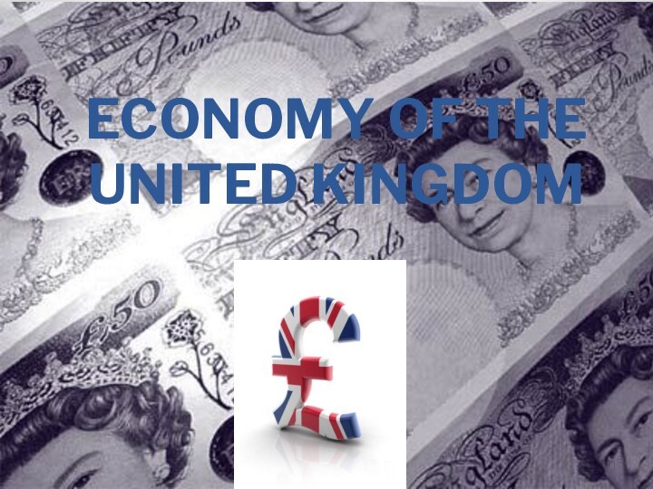 ECONOMY OF THE UNITED KINGDOM