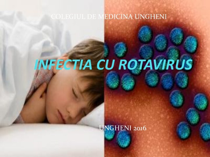 INFECTIA CU ROTAVIRUSUNGHENI 2016COLEGIUL DE MEDICINA UNGHENI