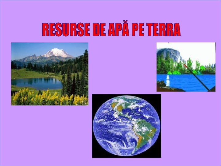 RESURSE DE APĂ PE TERRA