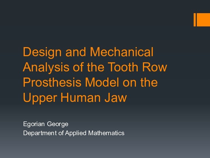 Design and Mechanical Analysis of the Tooth Row Prosthesis Model on the