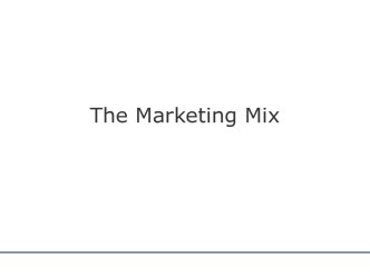 The Marketing Mix