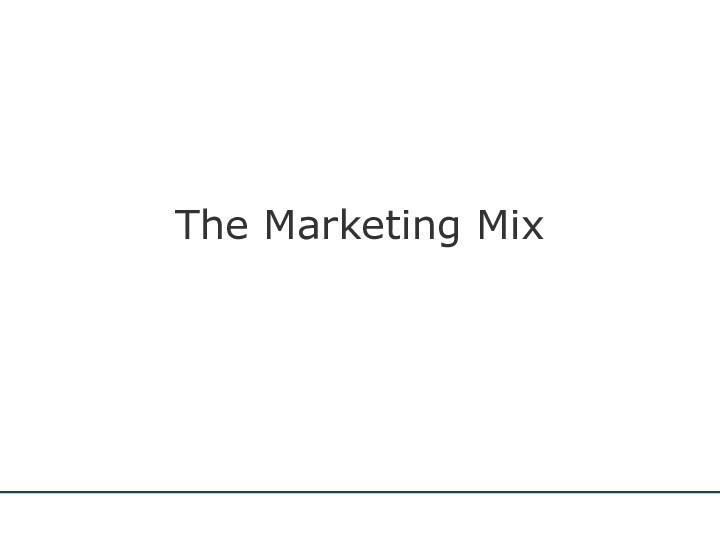 The Marketing Mix