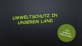 Umweltschutz in unserem land