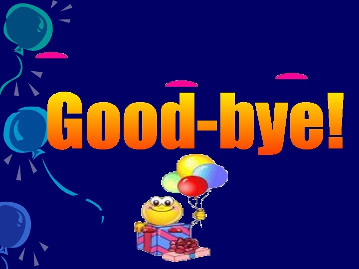 Good-bye!