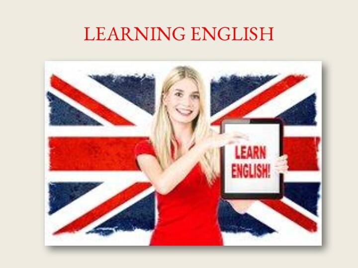 LEARNING ENGLISH