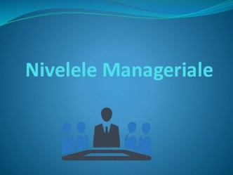 Nivelele manageriale