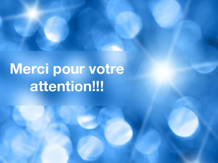 Merci pour votre attention!!!