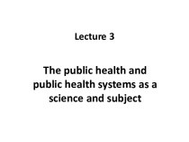 lThe public health and public health systems as a science and subject