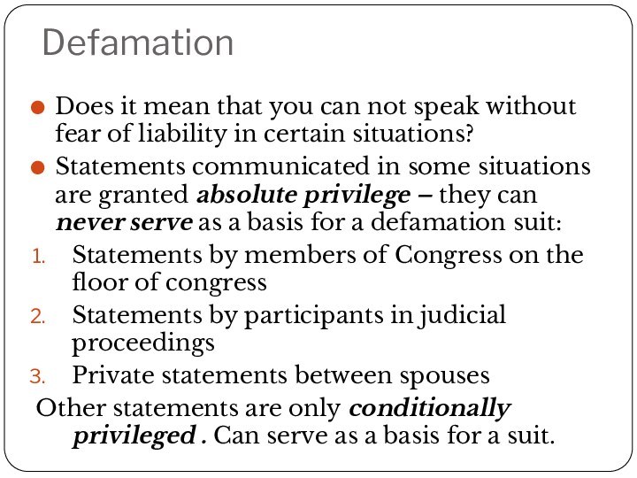 Defamation Does it mean that you can not speak without fear of