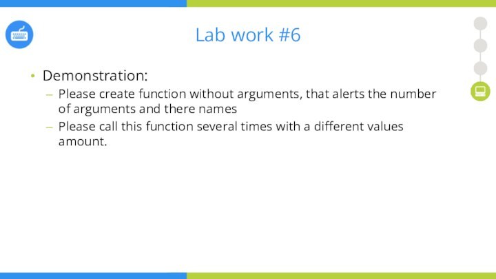 Lab work #6Demonstration:Please create function without arguments, that alerts the number of