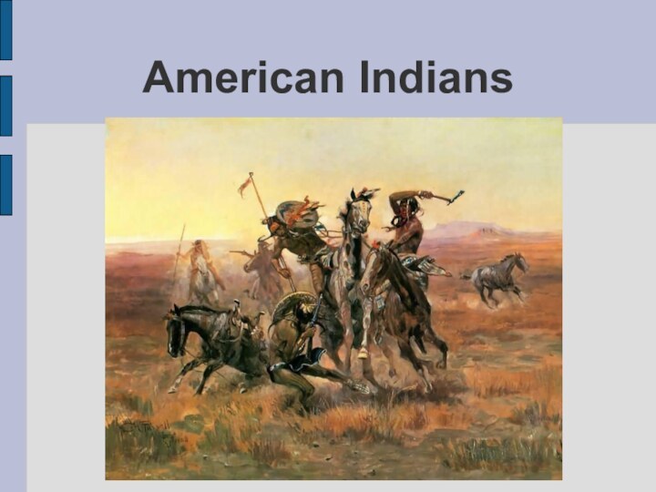 American Indians