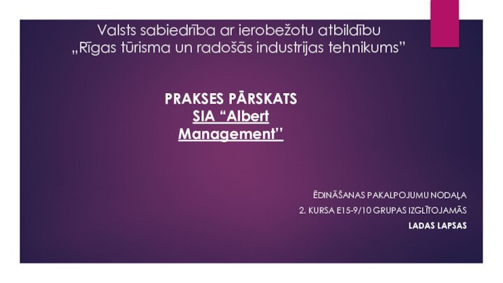 Valsts sabiedrība ar ierobežotu atbildību„Rīgas tūrisma un radošās industrijas tehnikums”ĒDINĀŠANAS PAKALPOJUMU NODAĻA2.