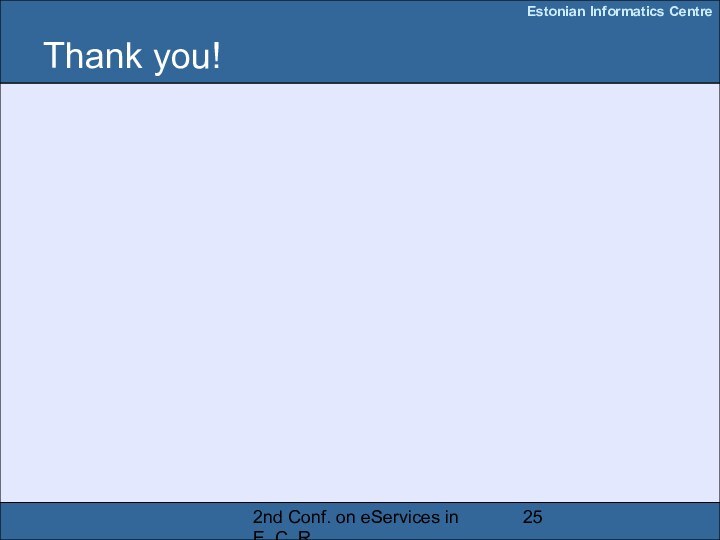 2nd Conf. on eServices in E. C. R.Thank you!