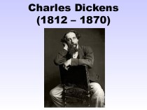 Charles Dickens (1812 – 1870)