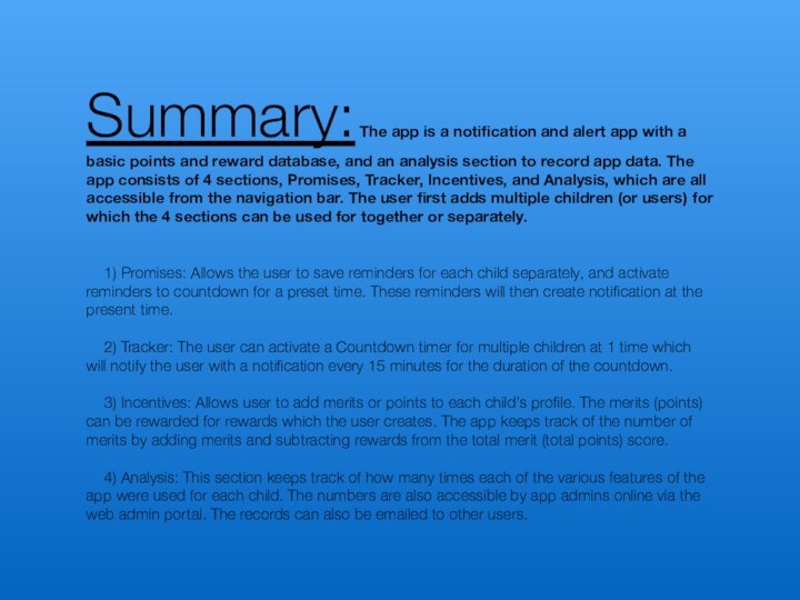 Summary: The app is a notification and alert app with a basic