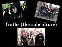 Goths (the subculture)