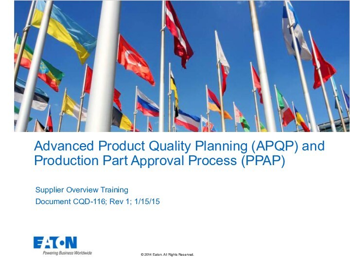 Advanced Product Quality Planning (APQP) and Production Part Approval Process (PPAP)Supplier Overview