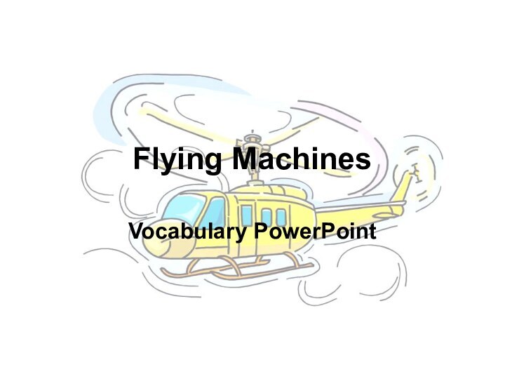 Flying MachinesVocabulary PowerPoint