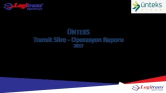 Ünteks Transit Süre - Operasyon Raporu 2017