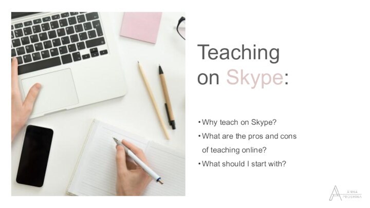 Teaching on Skype:Why teach on Skype?What are the pros and cons