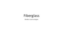 Fiberglass. Modern technologies