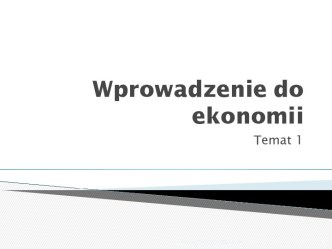 Wprowadzenie do ekonomii. Program kursu – część mikroekonomiczna