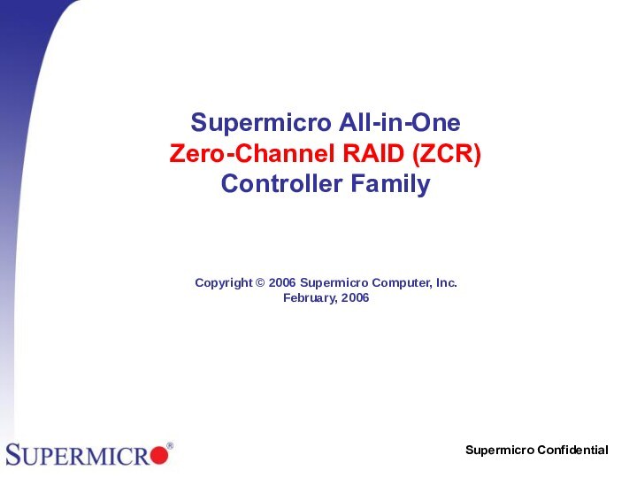 Supermicro All-in-One  Zero-Channel RAID (ZCR)  Controller Family