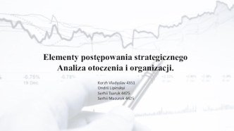 Elementy postępowania strategicznego. Analiza otoczenia i organizacji