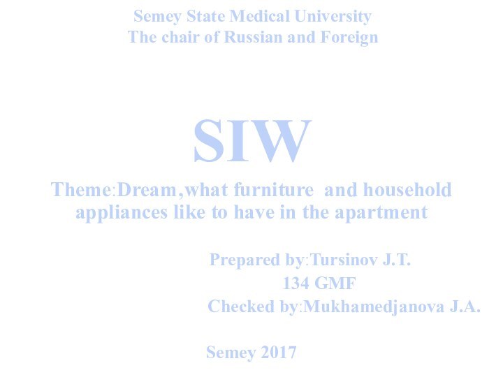 Semey State Medical University The chair of Russian and Foreign SIWThemeːDream‚what furniture