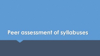 Peer assessment of syllabuses