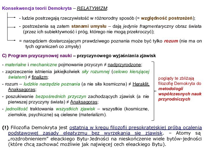 - ludzie postrzegają rzeczywistość w różnorodny sposób (= względność postrzeżeń);- postrzeżenia są