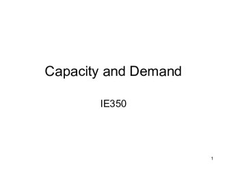 Capacity and Demand (Lecture # 10)