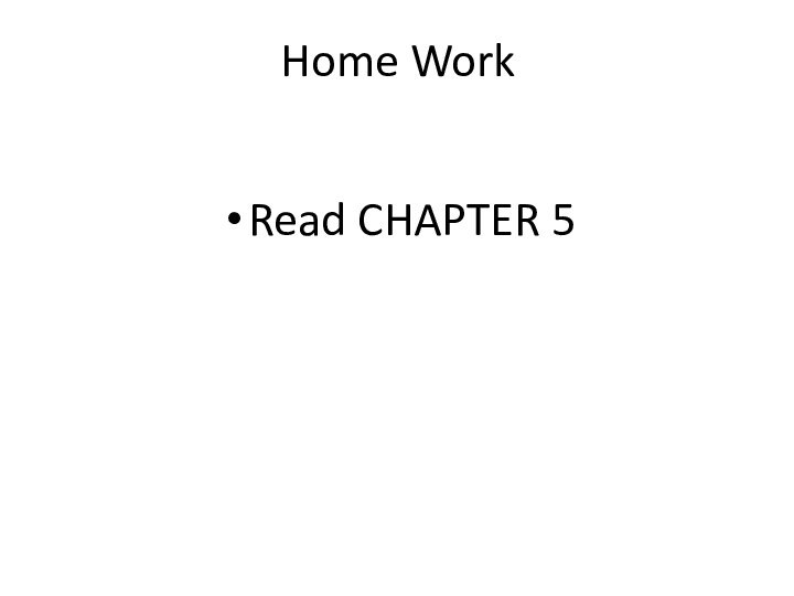 Home WorkRead CHAPTER 5