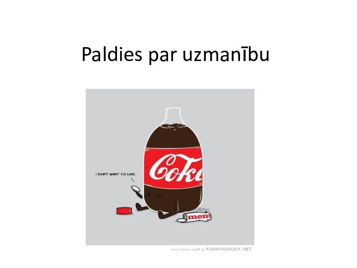 Paldies par uzmanību