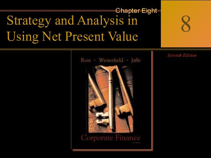 Corporate Finance   Ross ∙ Westerfield ∙  JaffeSeventh Edition